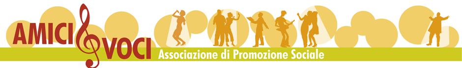 Amici&Voci  - Associazione di Promozione Sociale - Via G. de Castillia, 29 - 20871 Vimercate - cod. fiscale 04467900967